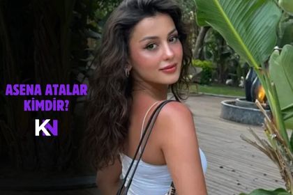Asena Atalar Kimdir? Nereli, Kaç Yaşında, Sevgilisi Kim? Boyu ve Kilosu